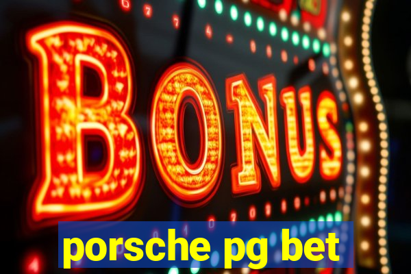 porsche pg bet